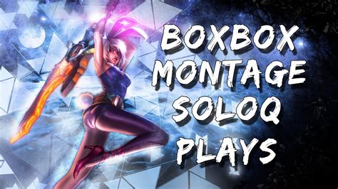 BoxBox Riven Montage League Of Legends YouTube