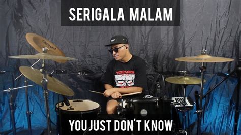 Serigala Malam You Just Don T Know II Drum Cover YouTube