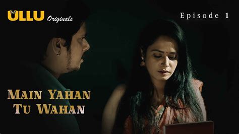 Main Yahan Tu Wahan Ullu Hindi XXX Web Series Ep 1 Indian Porn Videos