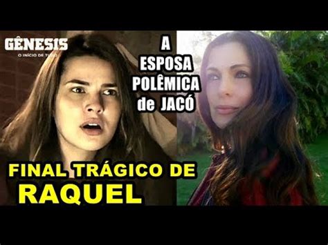 Novela G Nesis Final Tr Gico De Raquel A Esposa Pol Mica De Jac