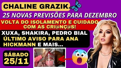 Chaline Grazik Faz Novas Previs Es Para Dezembro Youtube