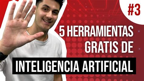 5 Herramientas Gratis De Inteligencia Artificial 3 Curso Inteligencia