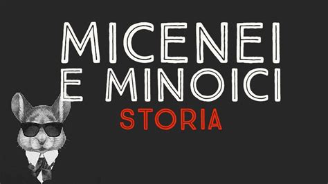 MINOICI E MICENEI STORIA YouTube