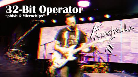 32 Bit Operator Fauxchella VI YouTube