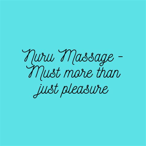 Nuru Massage Must More Than Just Pleasure Soho Asian Massage