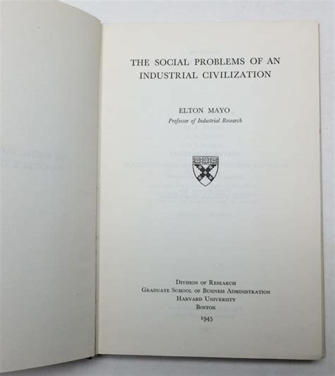 The Social Problems Of An Industrial Civilization By Mayo Elton Very