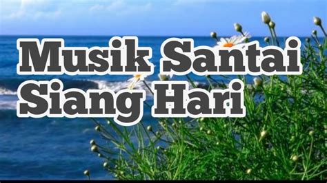 Musik Santai Siang Hari YouTube