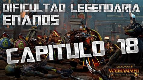 Campa A Legendaria Enanos Clan Angrund Total War Warhammer Youtube