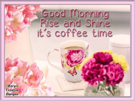 Good Morning Rise And Shine Its Coffee Time Pictures Photos And