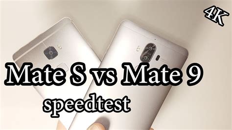 Huawei Mate 9 Vs Huawei Mate S Speedtest 4K YouTube