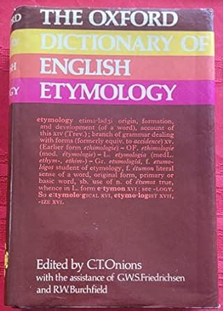 The Oxford Dictionary of English Etymology: Amazon.co.uk: Onions, C. T., Friedrichsen, G. W. S ...