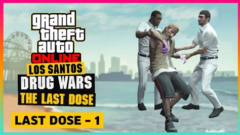 Gta Online Last Dose This Is An Intervention B L M Youtube