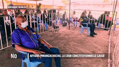 Bosolo Tv Nocom Proces Mwangachuchu La Cour Constitutionnelle