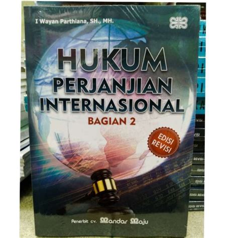 Jual Hukum Perjanjian Internasional Buku Dan I Wayan Parthiana Sh