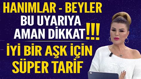 Nuray Sayari Dan Tavs Yeler Hanimlar Beyler Bu Uyariya Aman D Kkat