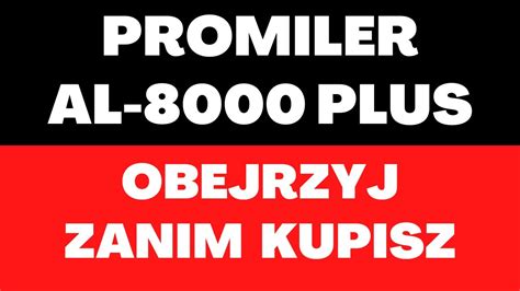 Promiler Al Plus Cena Opinie Wymiary Precyzja Pomiaru