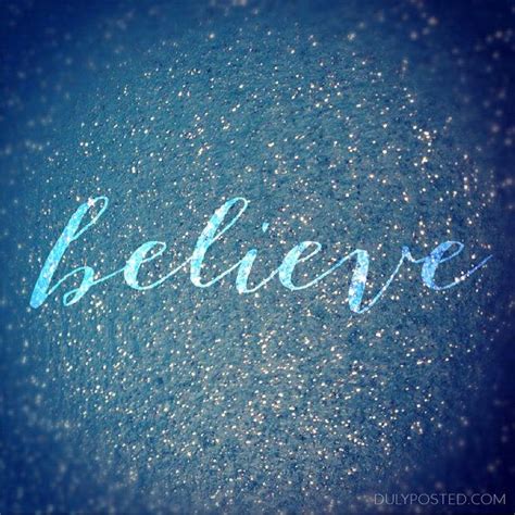 Believe Blue Sparkles Photo Sparkle Quotes Quotes Blue Sparkles