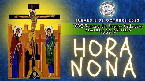 HORA NONA DE HOY JUEVES 5 DE OCTUBRE CAMINO NEOCATECUMENAL LITURGIA