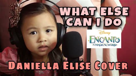 What Else Can I Do ENCANTO Daniella Elise Cover YouTube