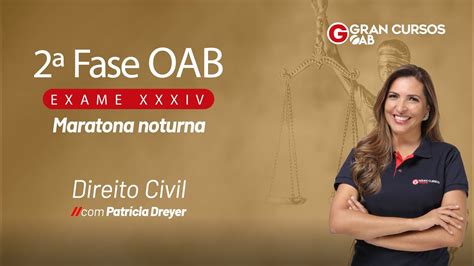 Fase Do Exame Xxxiv Oab Maratona Noturna Direito Civil