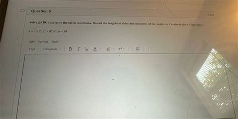 Solved Question 85 PtsSolve ABC Subject To The Given Chegg