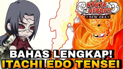 BAHAS LENGKAP ITACHI EDO TENSEI Ninja Heroes New Era UPDATE SPENDER