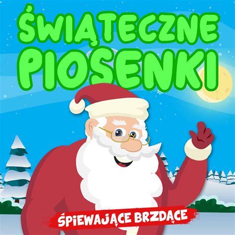 Świąteczne Piosenki Album by Śpiewające Brzdące Apple Music