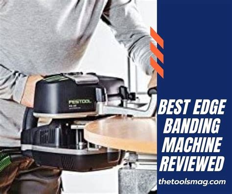 Best Edge Banding Machines Buying Guide And Reviews