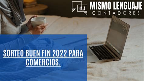 Contadores Mismo Lenguaje Blog Sorteo Buen Fin Para Comercios