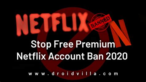 How To Avoid Free Premium Netflix Account Ban 2020 Droidvilla