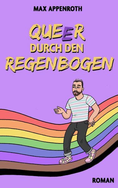 Max Appenroth Queer Durch Den Regenbogen Jugendbuch Couch De