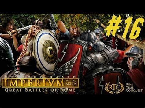 Imperivm Le Grandi Battaglie Di Roma Gameplay ITA 16 La