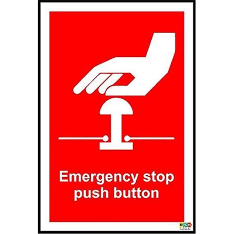 Kpcm Emergency Stop Push Button Safety Sign Made In The Uk