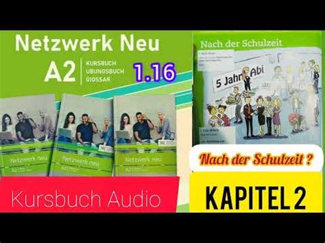 Netzwerk Neu Kursbuch A Audio Kapitel Nach Der Schulzeit