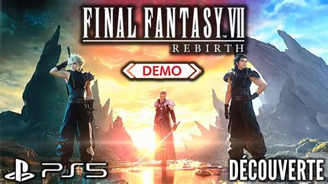 FINAL FANTASY 7 REBIRTH Découverte de la démo complète La mission à