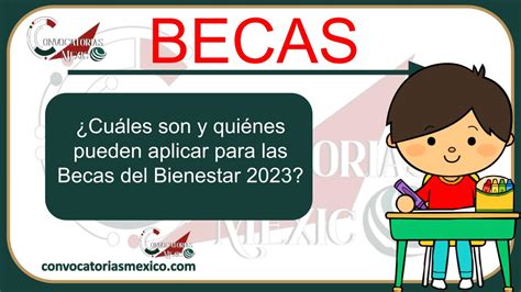 Cuáles son y quiénes pueden aplicar para las Becas del Bienestar 2023