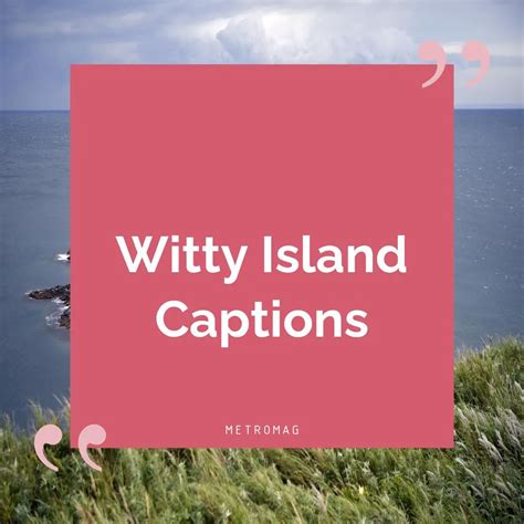 UPDATED Nature Captions 374 Island Captions And Quotes For