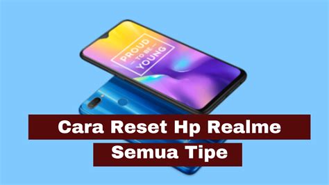 Cara Reset Hp Realme Semua Tipe Simaktekno