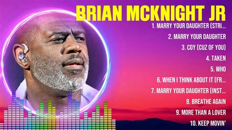 Brian McKnight Jr Greatest Hits Ever The Very Best OPM Songs Playlist