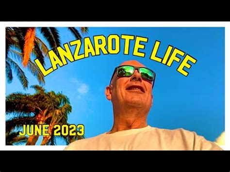 Lanzarote Life June Playa Blanca Vlog Mynd Yaiza Hotel Youtube