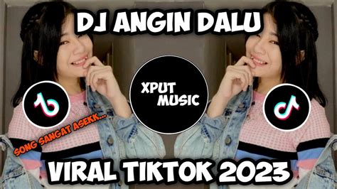 DJ ANGIN DALU VERSI NDX AKA VIRAL TIKTOK 2023 TERBARU SONG SANGAT