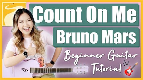 Count On Me – Bruno Mars Beginner Guitar Lesson Tutorial [ Chords | Strumming | Picking ] (No ...