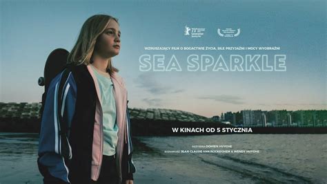 Sea Sparkle ZWIASTUN W Kinach Od 5 Stycznia YouTube