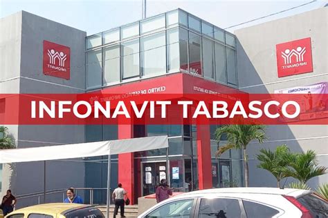 Infonavit Tabasco Oficinas Citas Y Horarios 2024