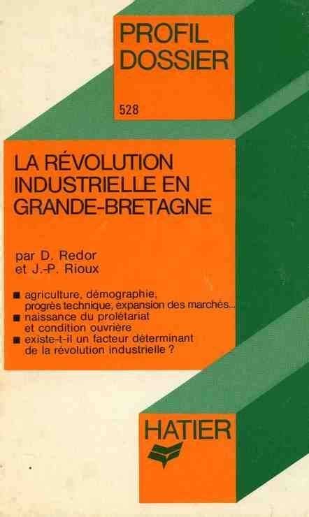 Livre Profil Dossier La R Volution Industrielle En Grande Bretagne N