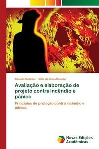 Avaliação e elaboração de projeto contra incêndio e pânico Princípios