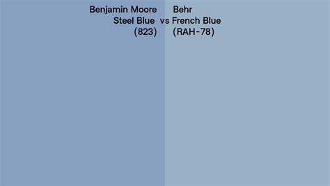 Benjamin Moore Steel Blue Vs Behr French Blue Rah Side By