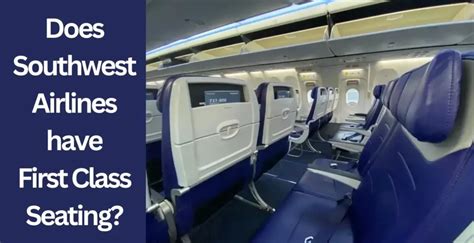 Does Southwest Airlines Have First Class Seating Airfleetrating