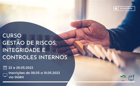 Dcad Progep Promove O Curso Gest O De Riscos Integridade E Controles