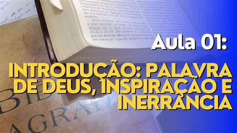 Aula 01 Introdução ao Estudo Palavra de Deus inspiração e inerrância